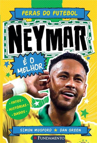 Feras Do Futebol 01: Neymar, De Dan Green. Editorial Fundamento, Capa Mole, Edição 1 Em Português, 2024